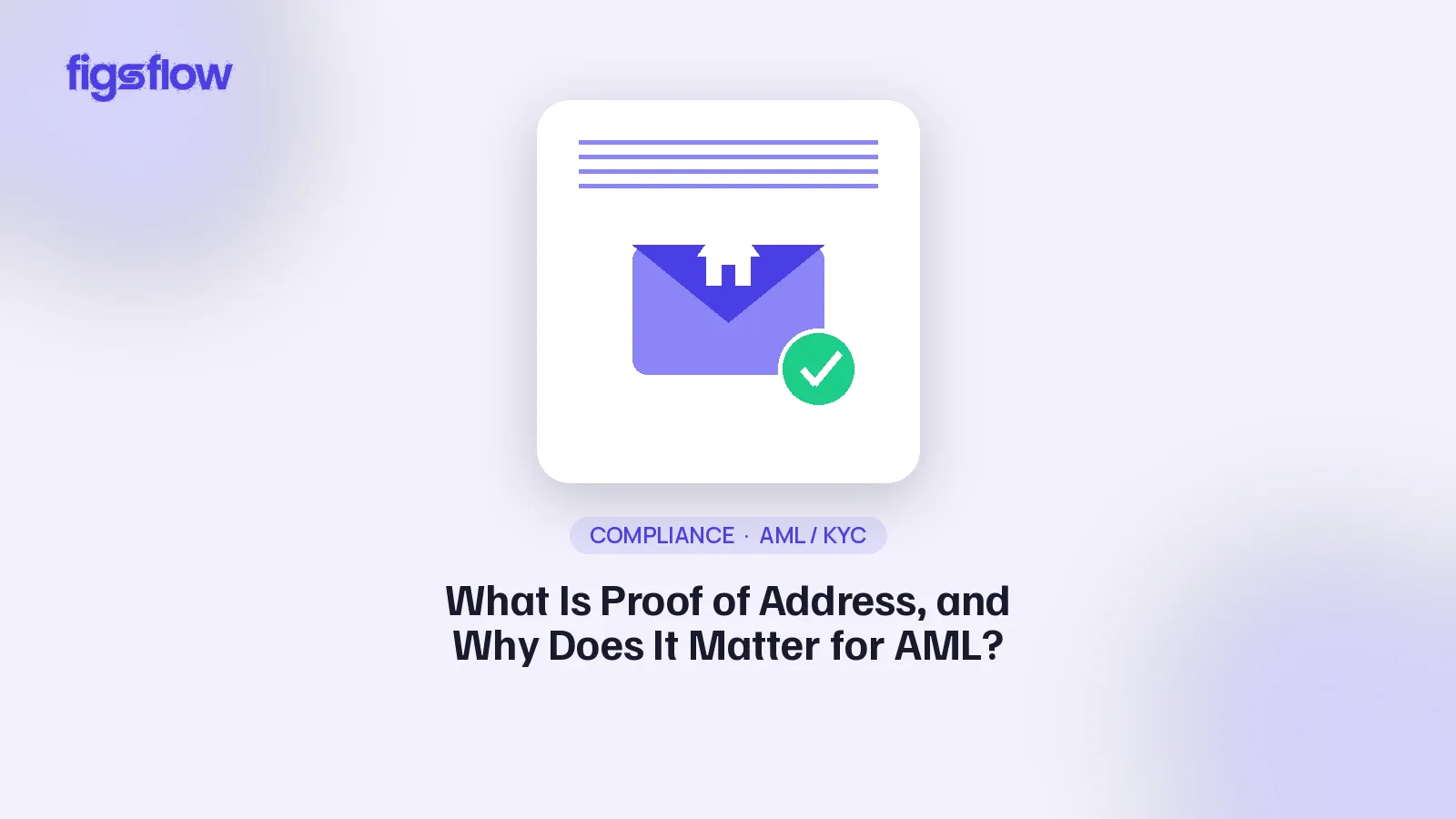 An illustration explaining the importance of proof of address for anti-money laundering compliance.