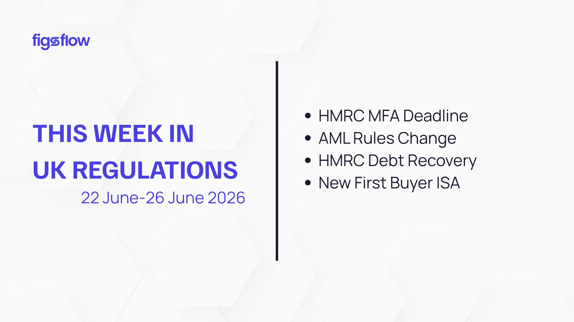 An overview of this week's updates in UK regulations, including deadlines and rule changes.
