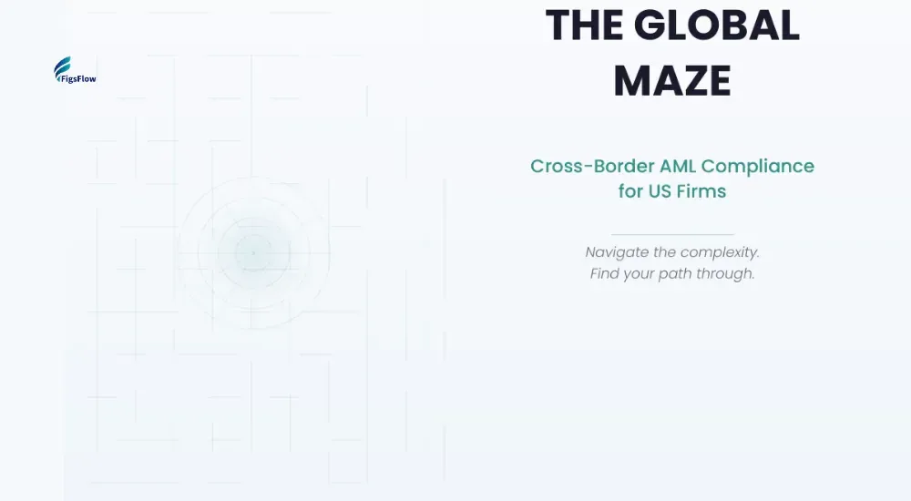 Cross-Border Accounting & AML: How US Firms Can Stay Compliant
